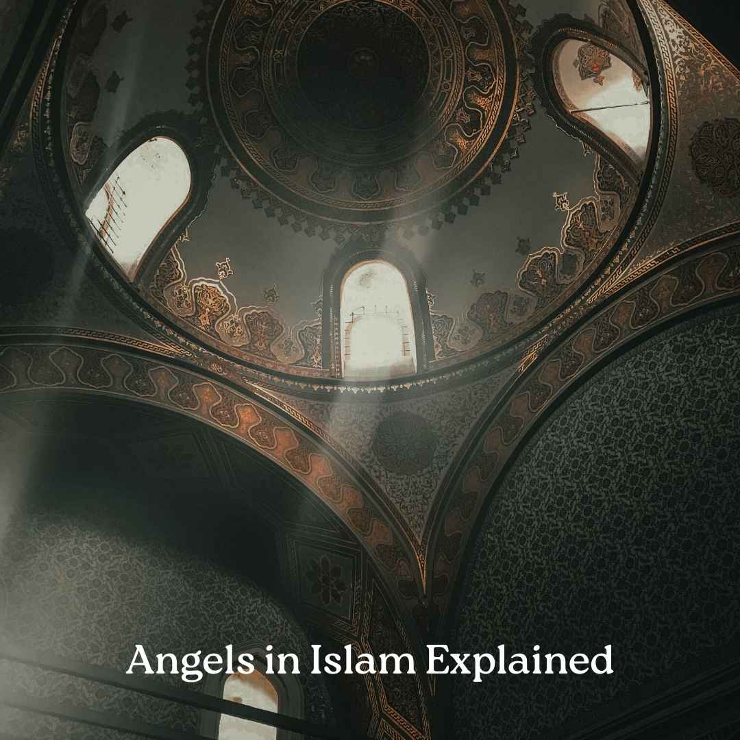 Angels in Islam Explained
